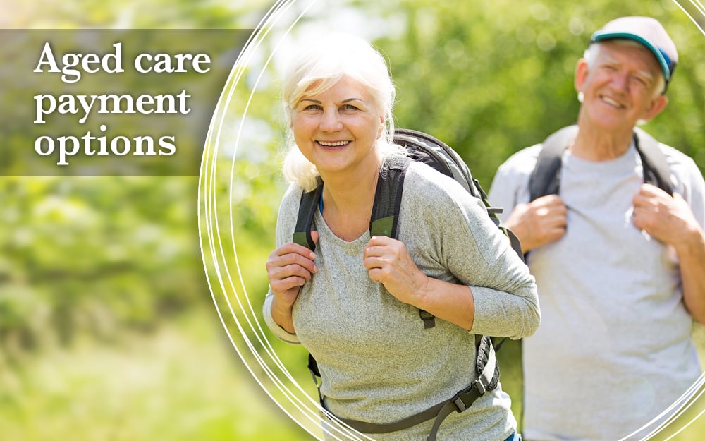 Aged care payment options Excel Financial Advisors Your Accountant